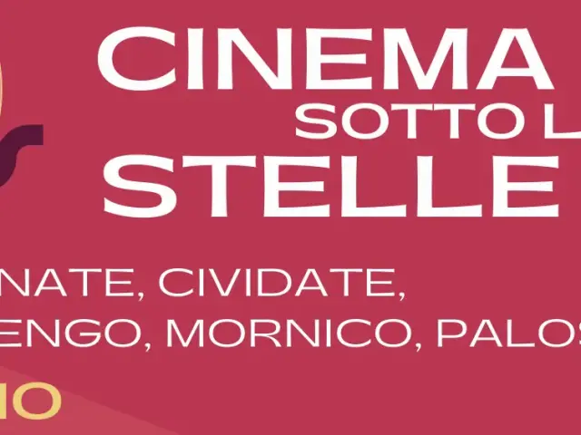 Cinema sotto le stelle - Palosco, Calcinate, Cividate, Martinengo, Mornico